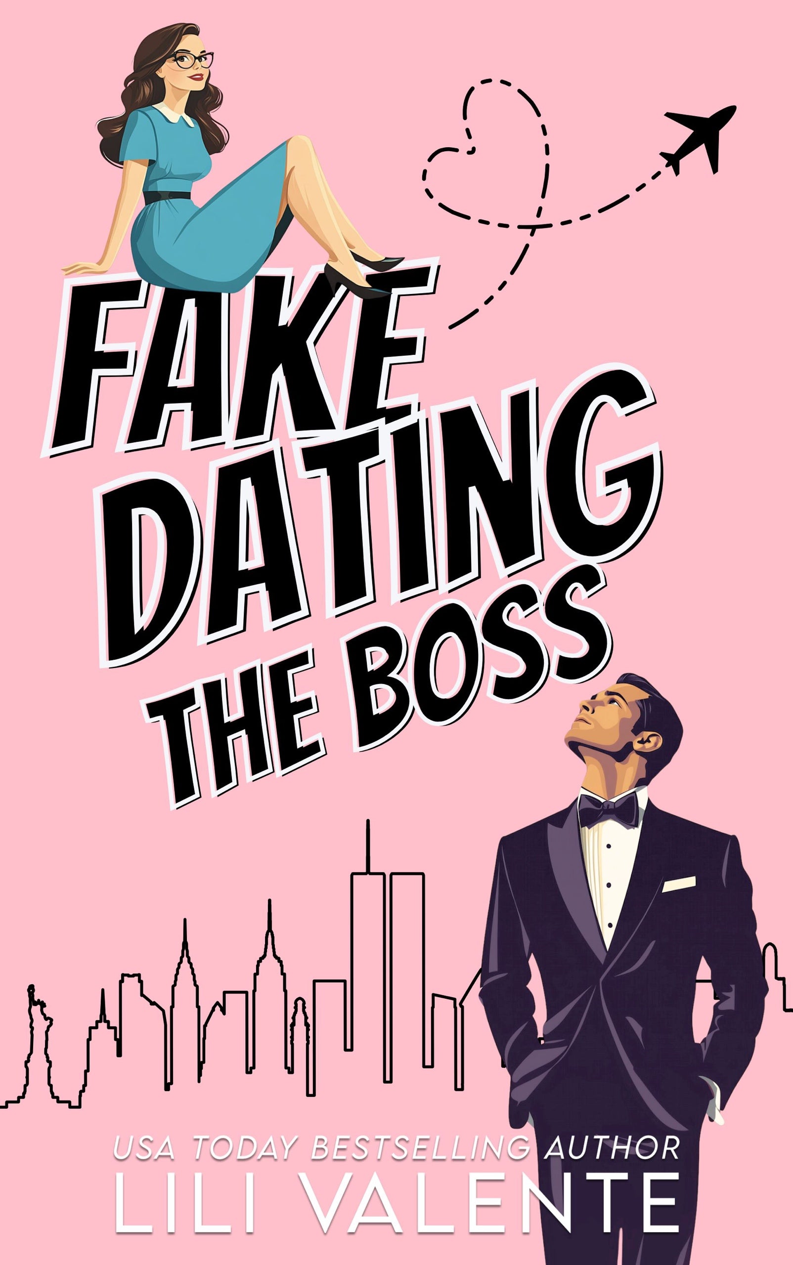 Fake Dating the Boss - Lili Valente Writes Romance