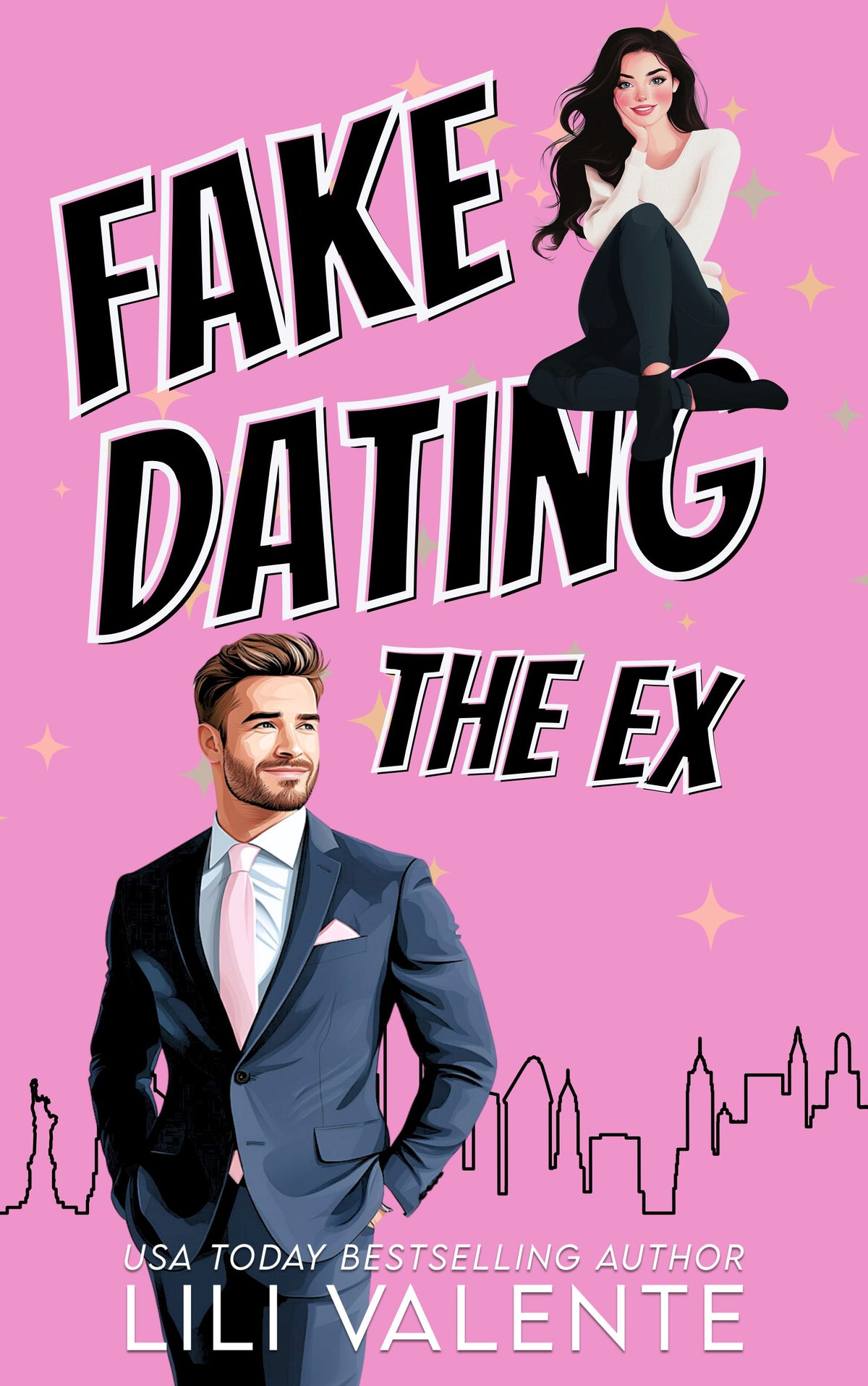 Fake Dating the Ex - Lili Valente Writes Romance