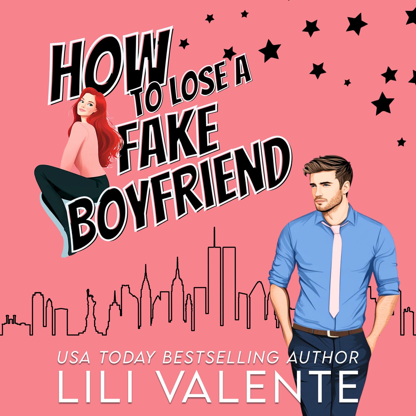 How to Lose a Fake Boyfriend (Audio) - Lili Valente Writes Romance