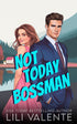 Not Today Bossman - Lili Valente Writes Romance