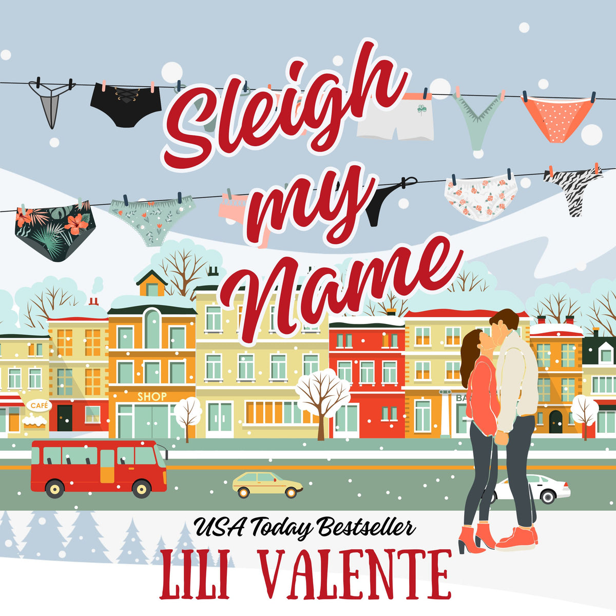 Sleigh my Name (Audio) - Lili Valente Writes Romance