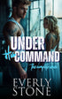 Under His Command: The Complete Series (Currently in Kindle Unlimited) - Lili Valente Writes Romance