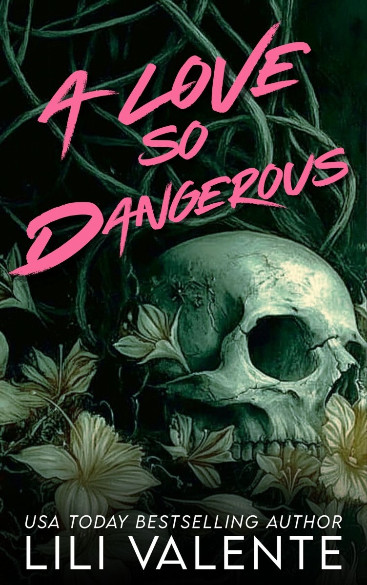 A Love so Dangerous - Lili Valente Writes Romance