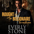 Bought by the Billionaire: The Complete Series (Audio) - Lili Valente Writes Romance