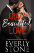 Crazy Beautiful Love (Currently in Kindle Unlimited) - Lili Valente Writes Romance